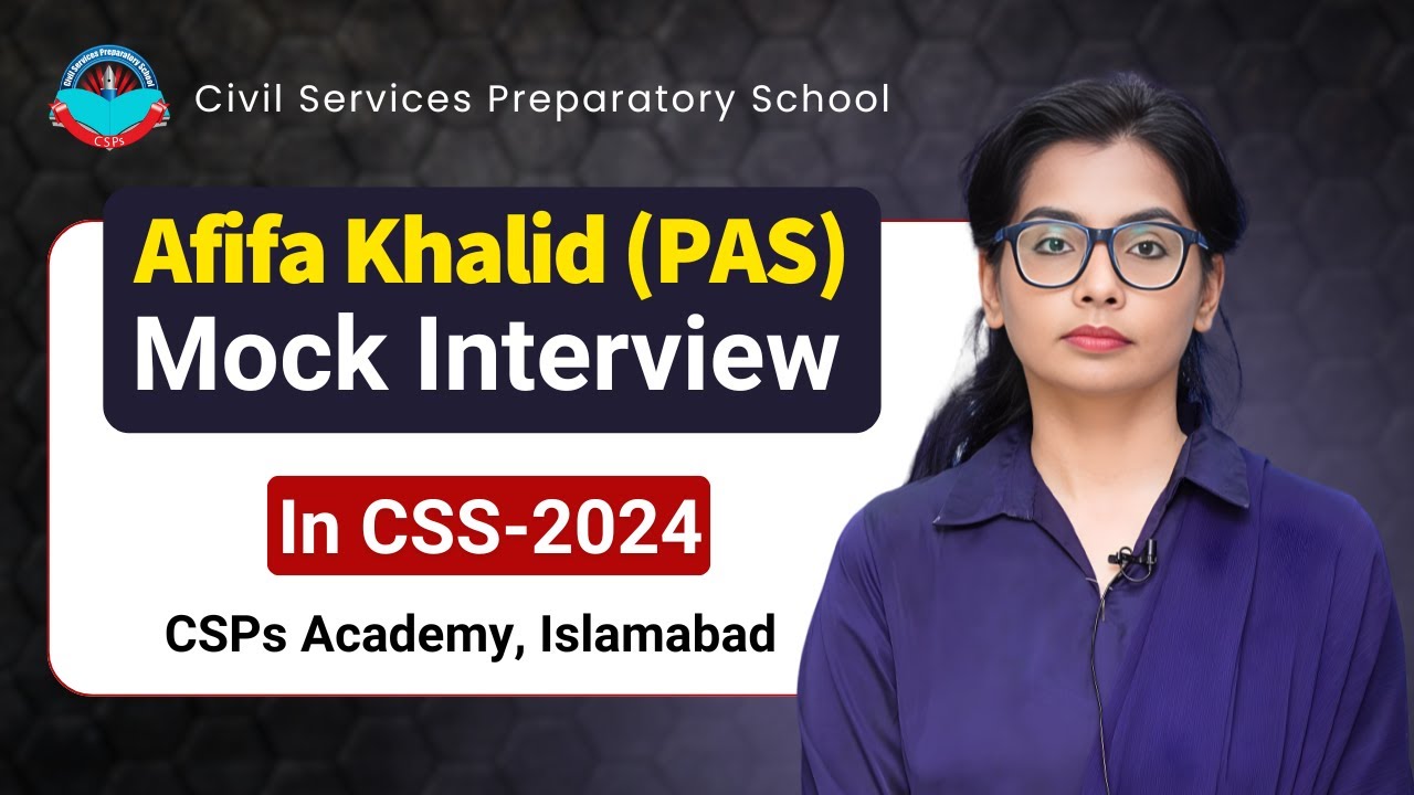Афифа Халид (PAS) заняла 25-е место в CSS-2024 | Пробное интервью от CSPs Academy Islamabad