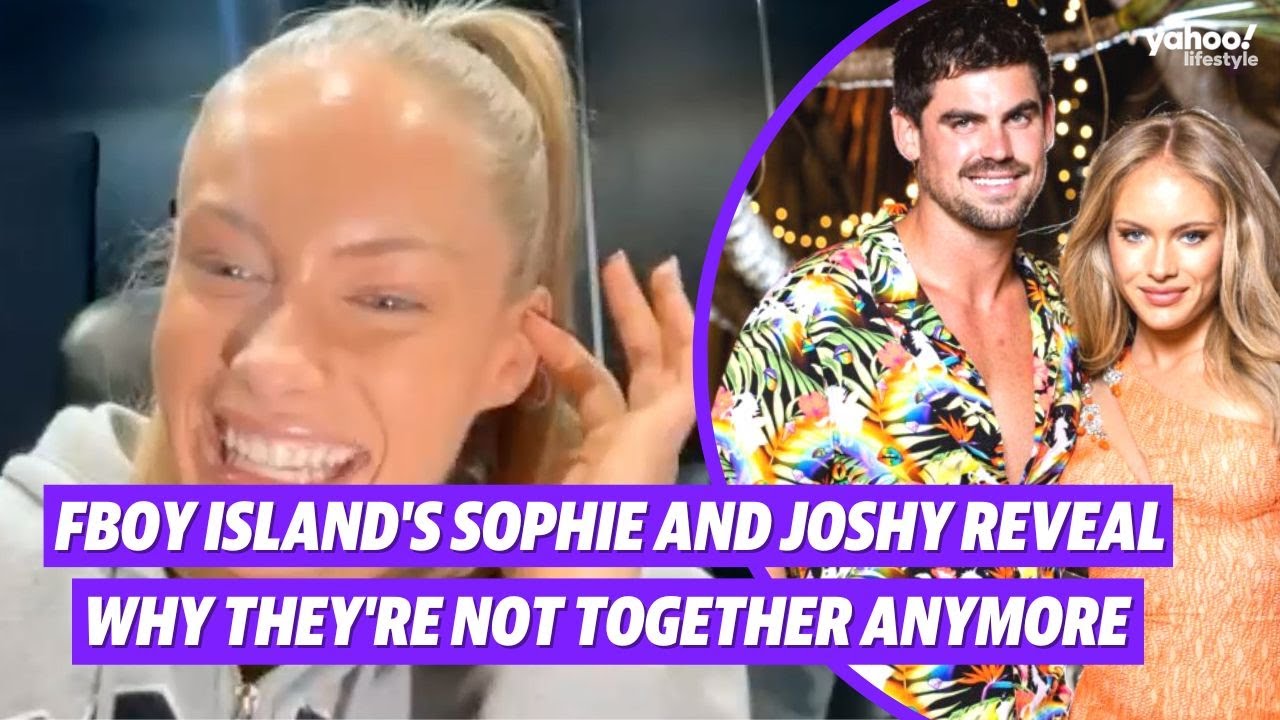FBoy Island's Sophie and Joshy reveal why they're not together anymore | Yahoo Australia