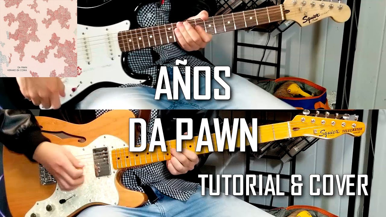 Años - Da Pawn (Tutorial & Cover de Guitarra con tabs)