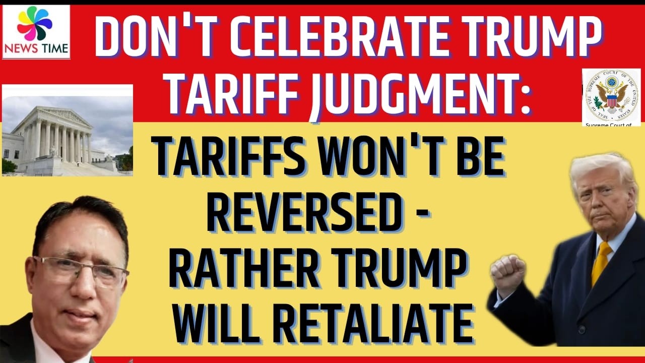 Don't Celebrate Trump Tariff Judgment: Tariffs won't be Reversed - Rather Trump will Retaliate