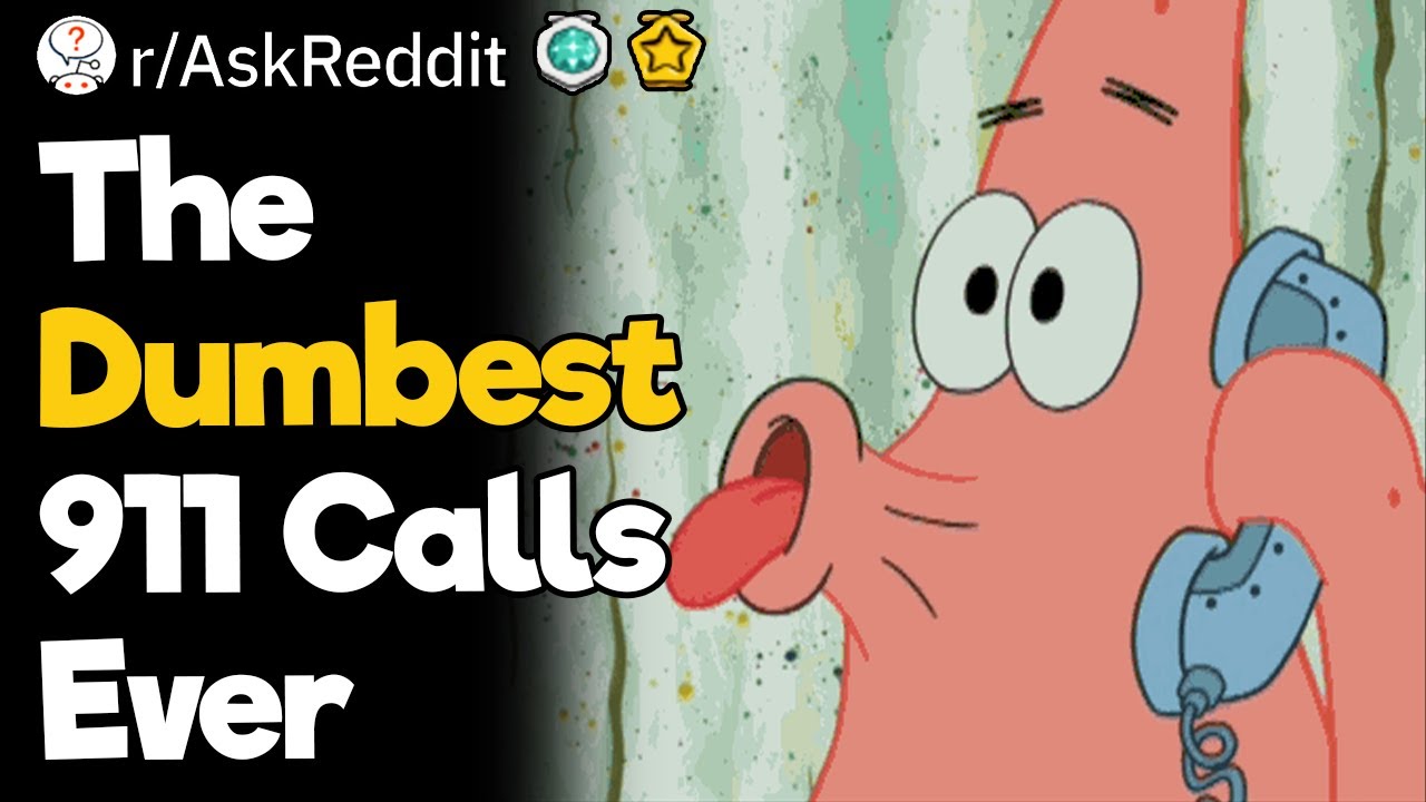 The Dumbest 911 Calls Ever