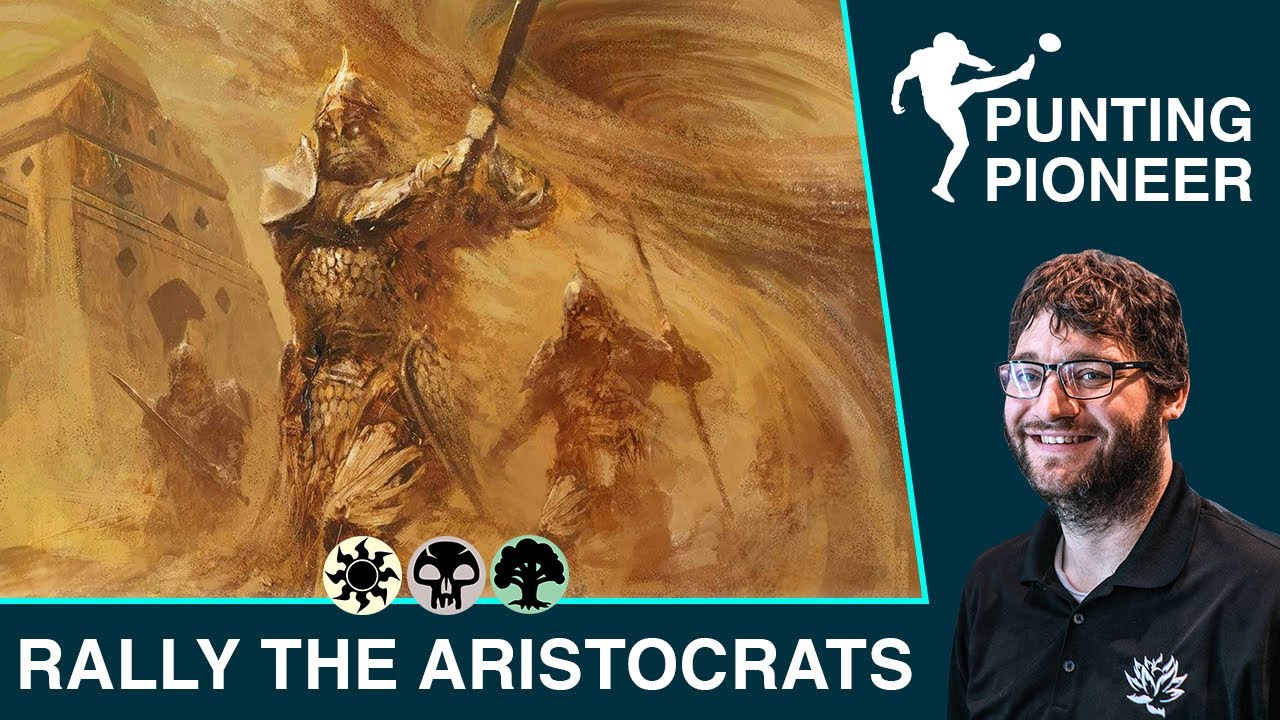 MTG: Pioneer Rally the Aristocrats | Punting Pioneer with Corbin Hosler