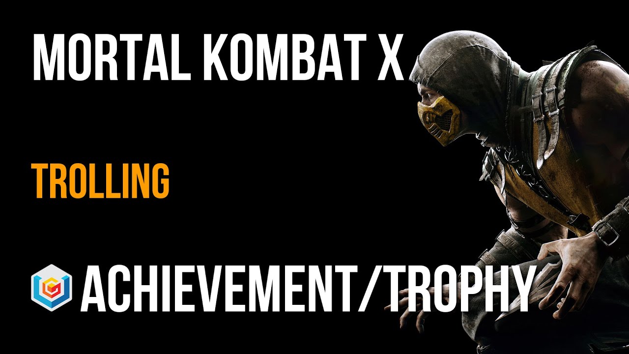 Mortal Kombat X Trolling Achievement / Trophy Guide