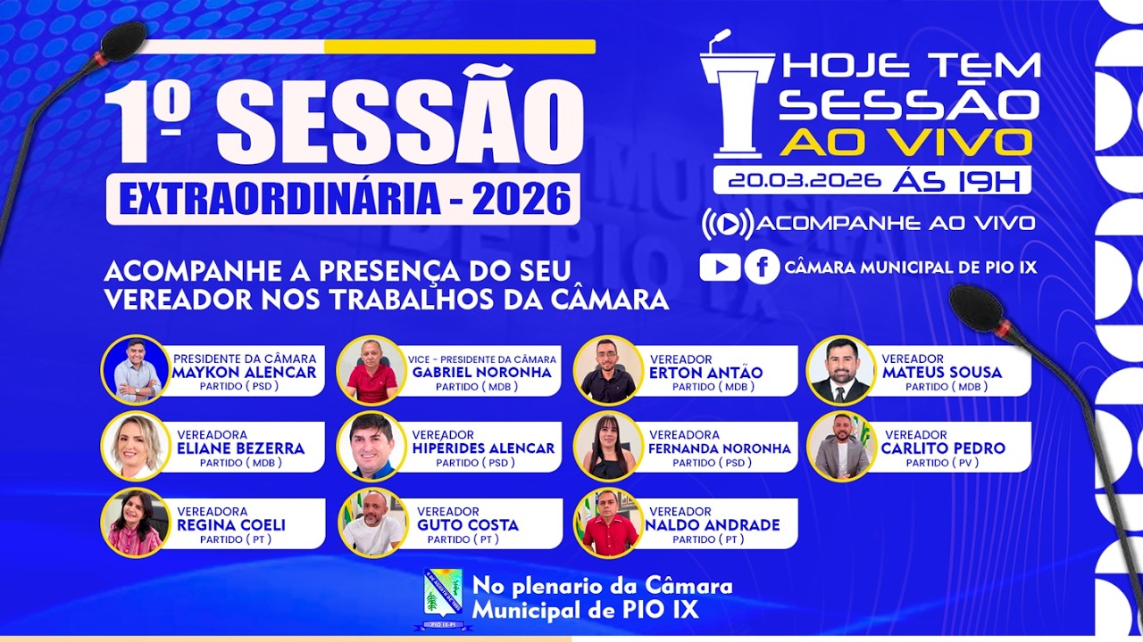 Sess&atilde;o Extraordin&aacute;ria | C&acirc;mara Municipal de Pio IX | 20/03/2026