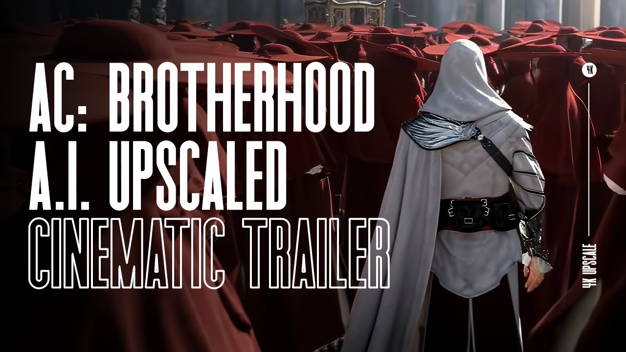 Assassin&rsquo;s Creed: Brotherhood - E3 2010 - AI Upscaled Cinematic Trailer (4K)