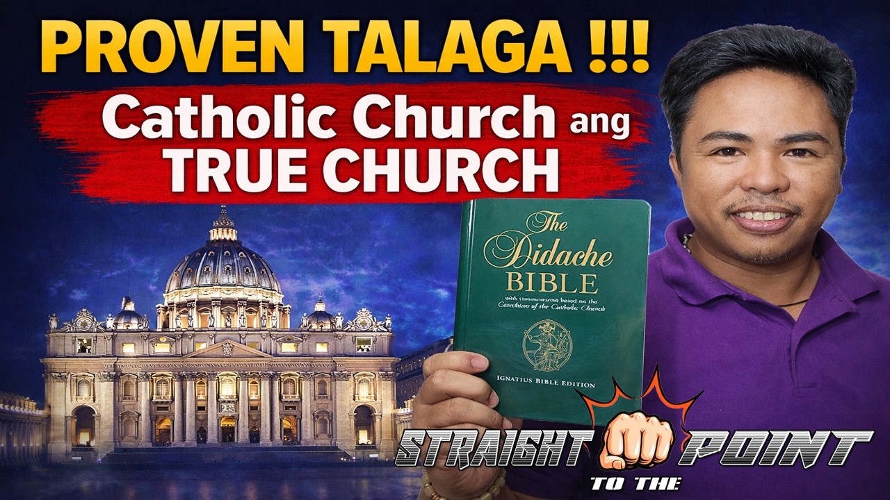 PROOF! Iglesia Catolica ang Totoong Simbahan?