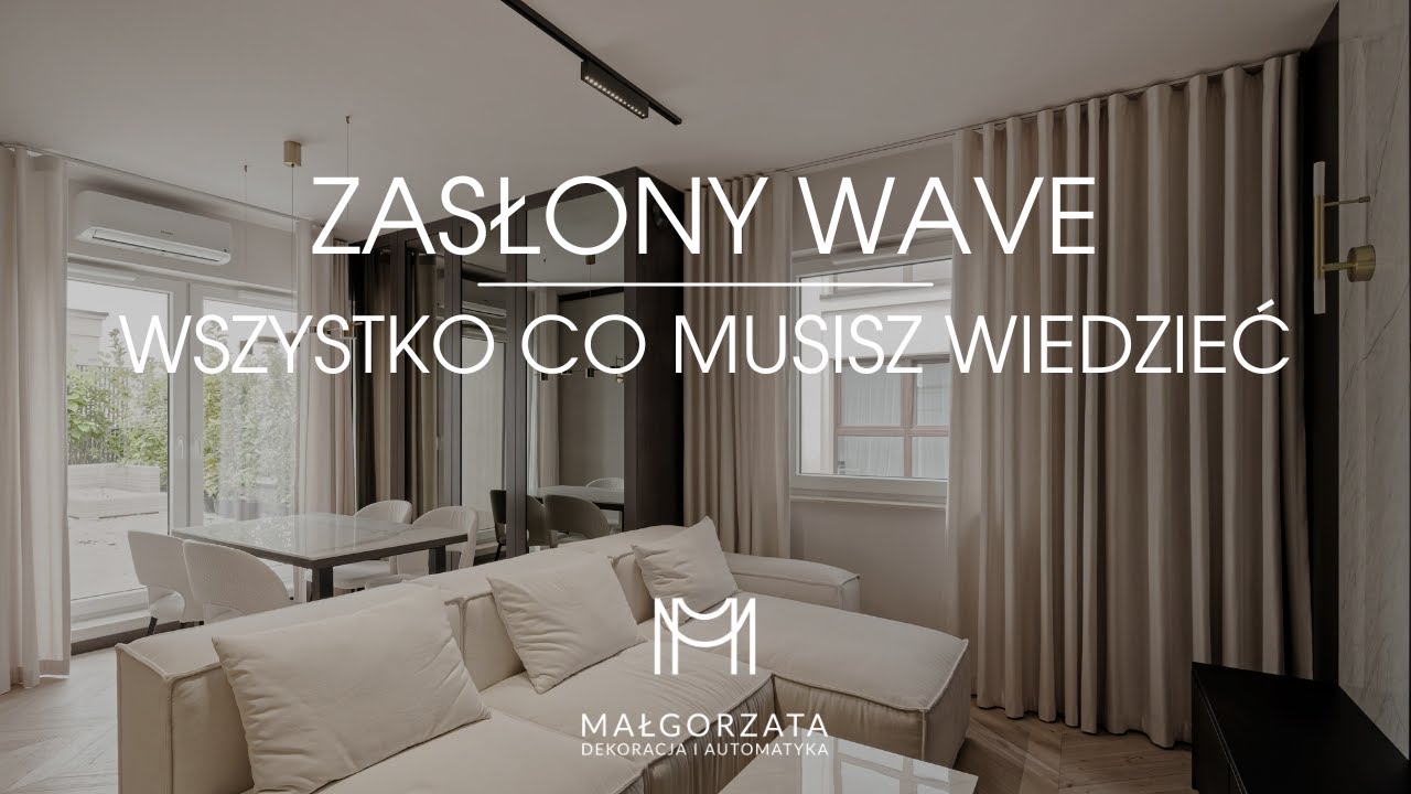 Zasłony WAVE - Wszystko co musisz wiedzieć | Małgorzata Dekoracja i Automatyka