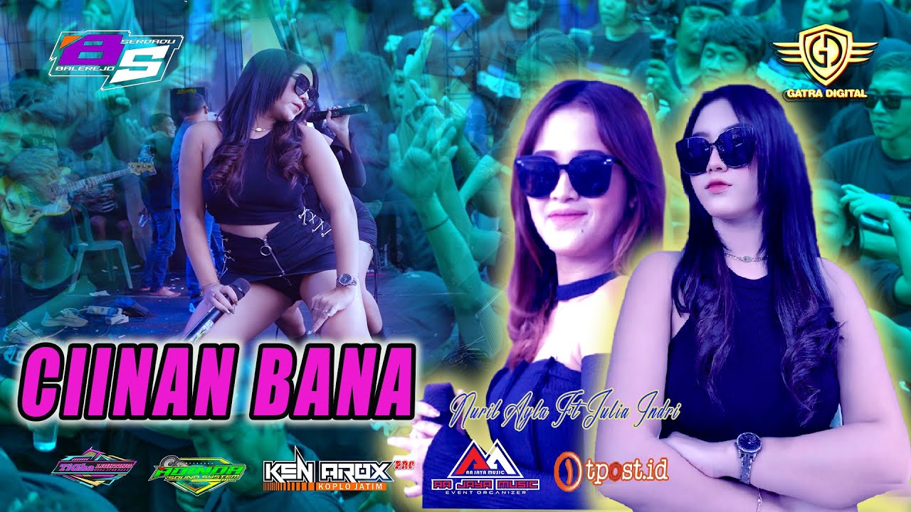 CIINAN BANA | Julia Indri Ft Nuril Ayla | AA JAYA MUSIK | Pemuda Balerejo SERDADU