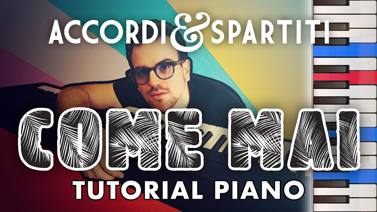 COME MAI Tutorial Pianoforte - 883