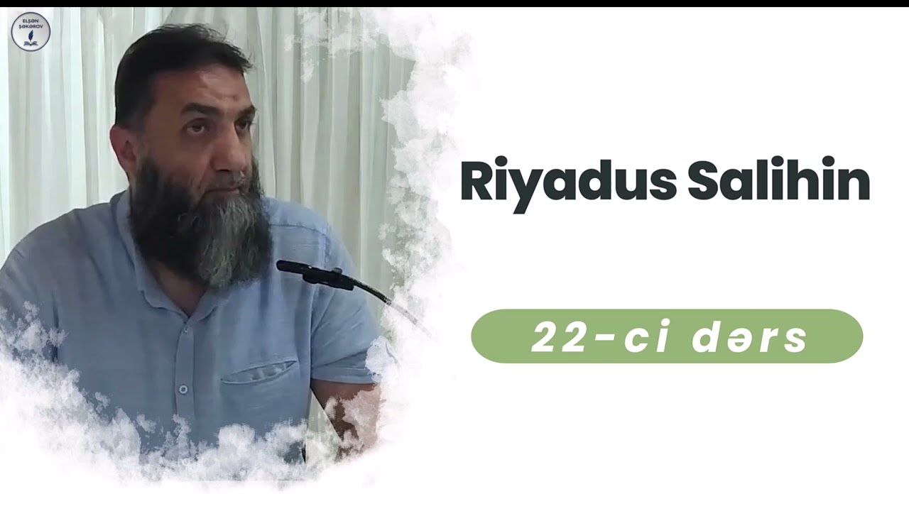 22. Riyadus Salihin. Səbr _ Elşən Şəkərov
