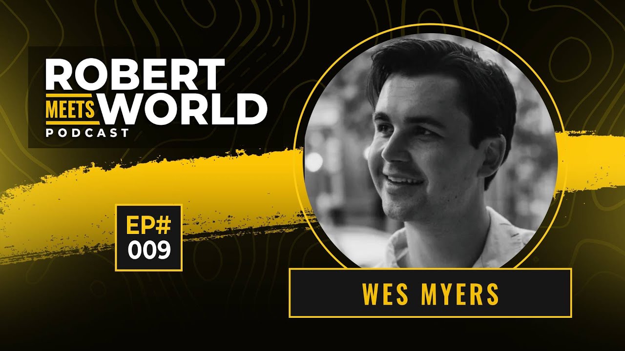 RXW9 - Wes Myers: Modern Dating, Keeper.ai, Matchmaking, Dating Apps, Incentive Design, Finding Love