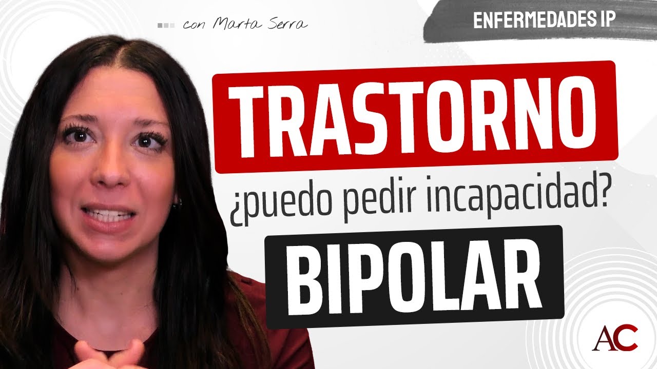 Trastorno Bipolar: Criterios para Incapacidad Permanente