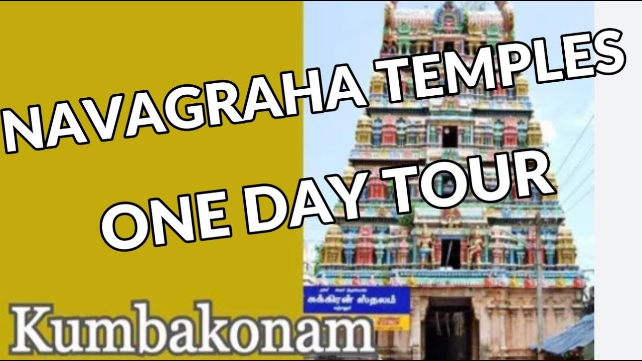 Navagraha Temples in Kumbakonam | 1-day tour | Navagraha Temples list in ENGLISH |  South Temple!