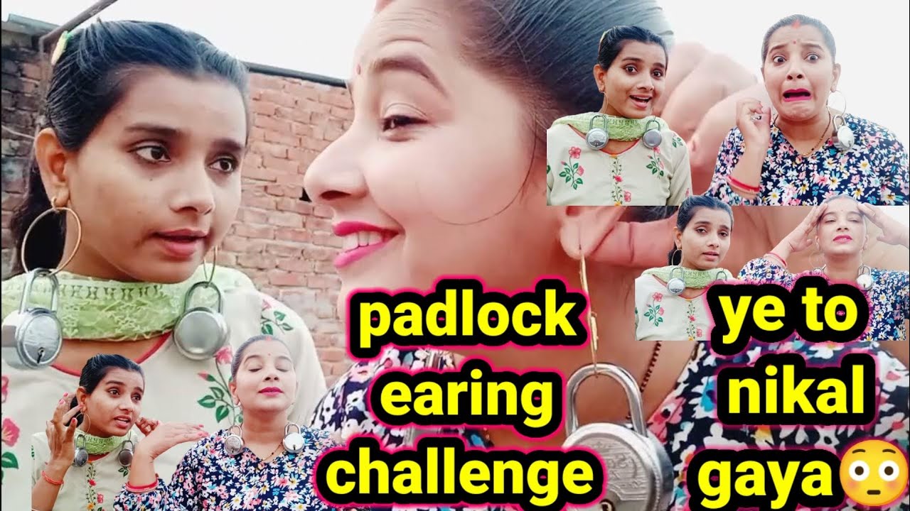 padlock earing challenge|| earing lock challenge||  OMG ye kya ho gya 😳||challenging video||