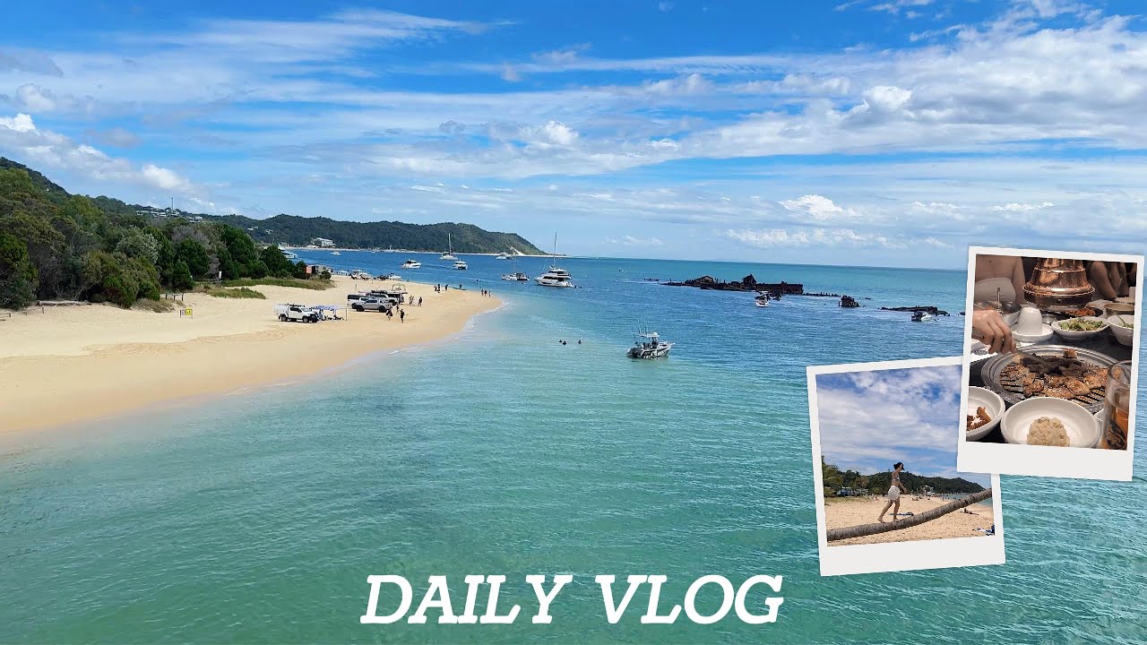VLOG | Moreton Island Day Trip | Korean BBQ & Food