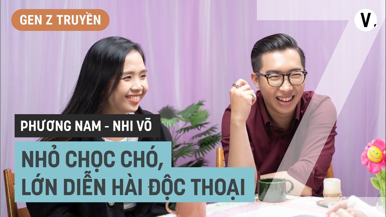 Nhỏ chọc chó, lớn diễn hài độc thoại - Phương Nam & Nhi Võ, Sài Gòn Tếu | #GenZTruyen SS2 Ep7