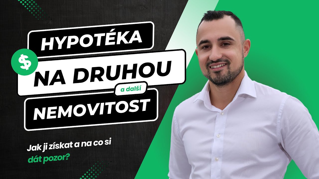 Hypotéka na druhou a další nemovitost