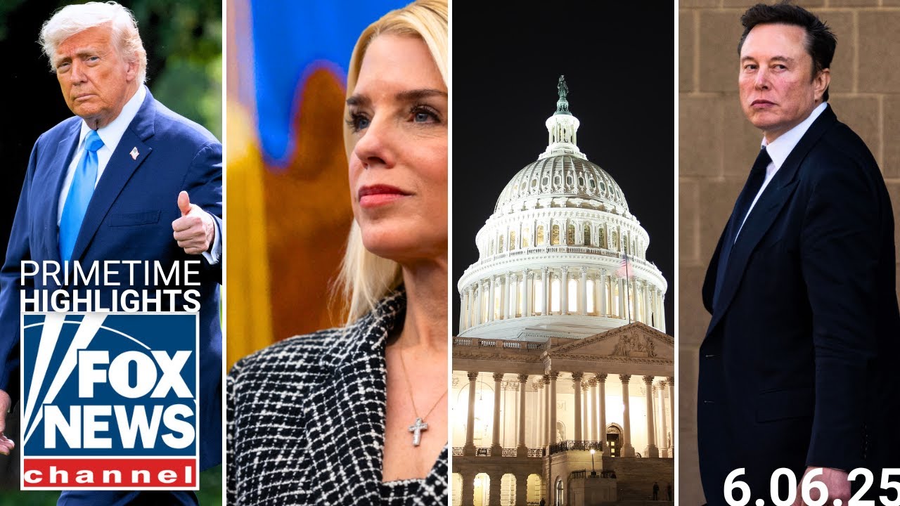 Fox News Highlights - June 6th, 2025