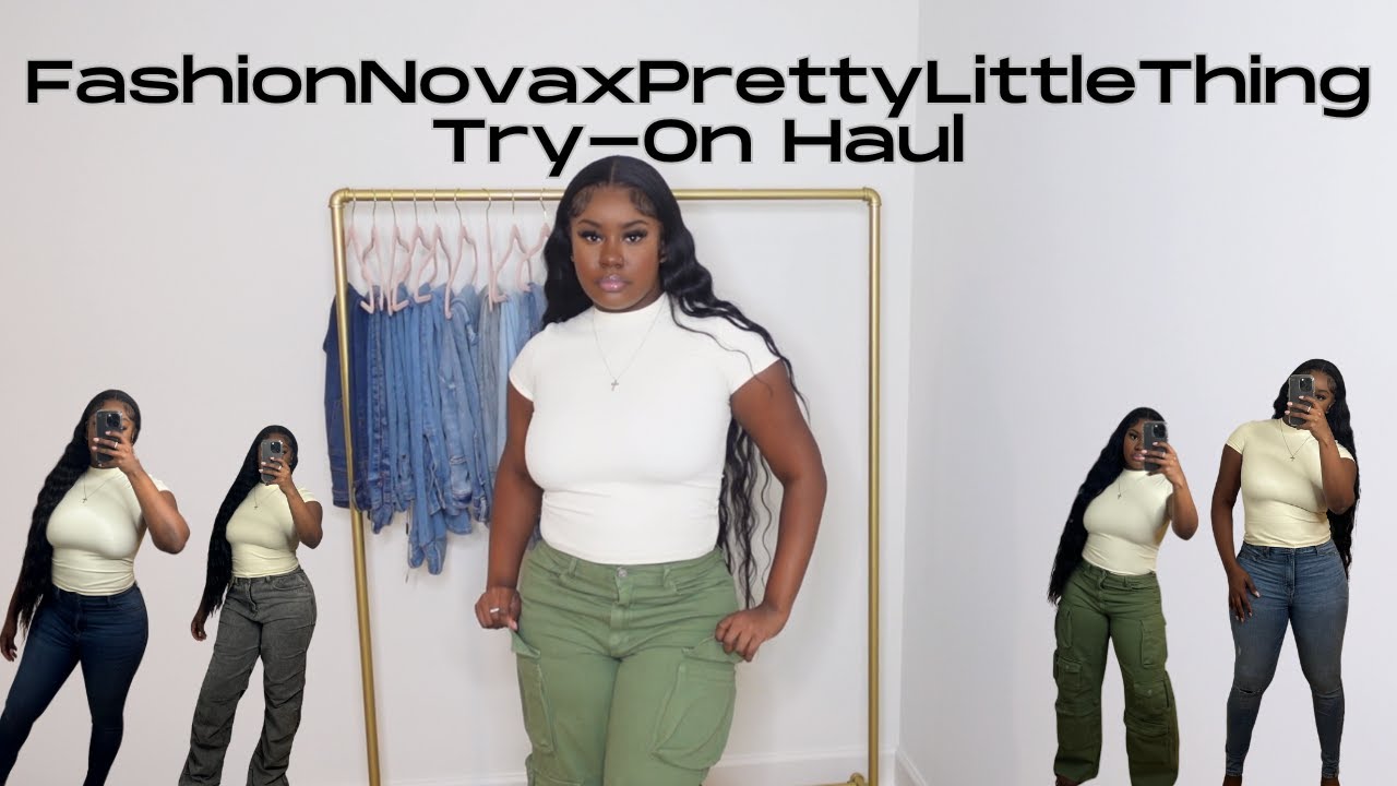 FASHION NOVA x PRETTYLITTLETHING JEANS TRY ON HAUL
