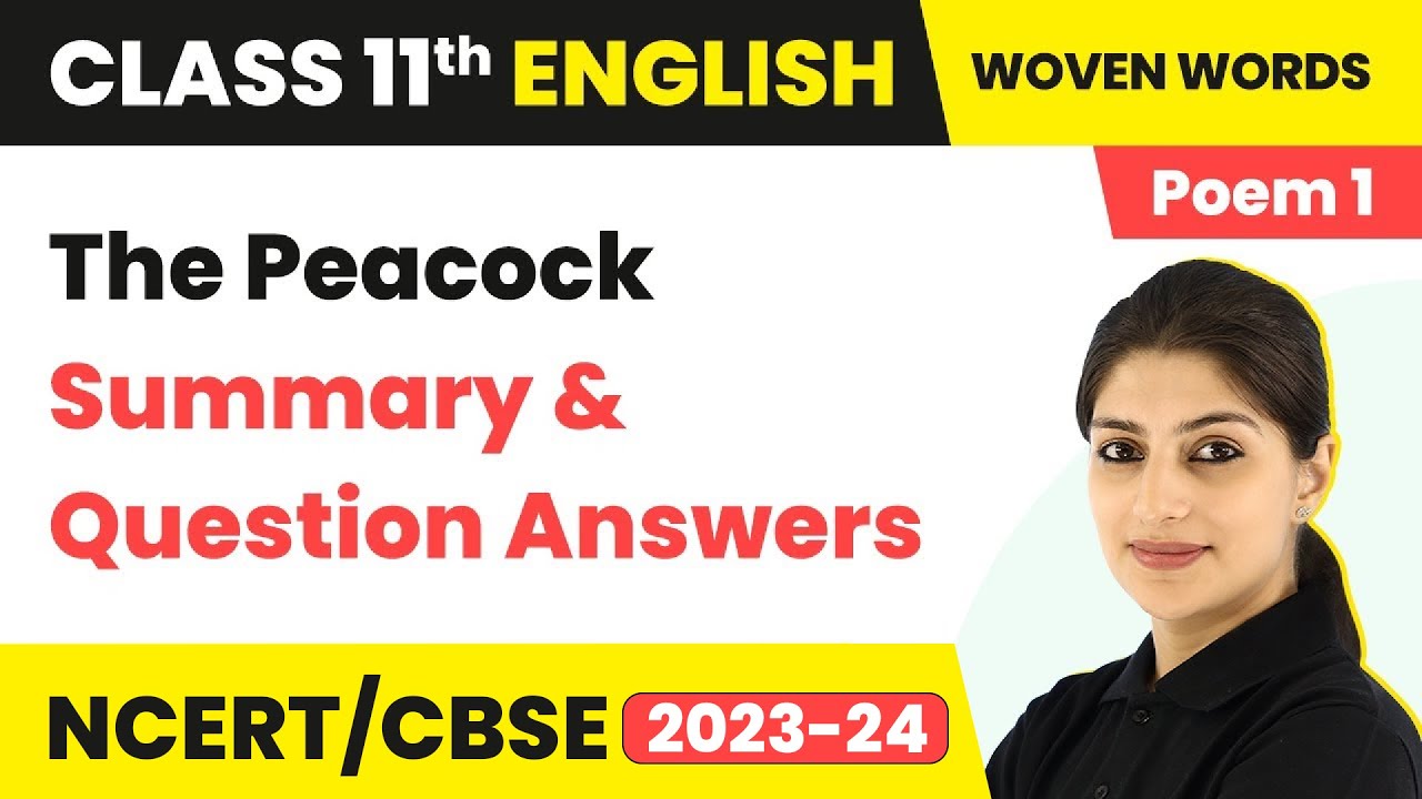 Class 11 English Woven Words Poetry | The Peacock (Poem-1) - Summary & Question Answers