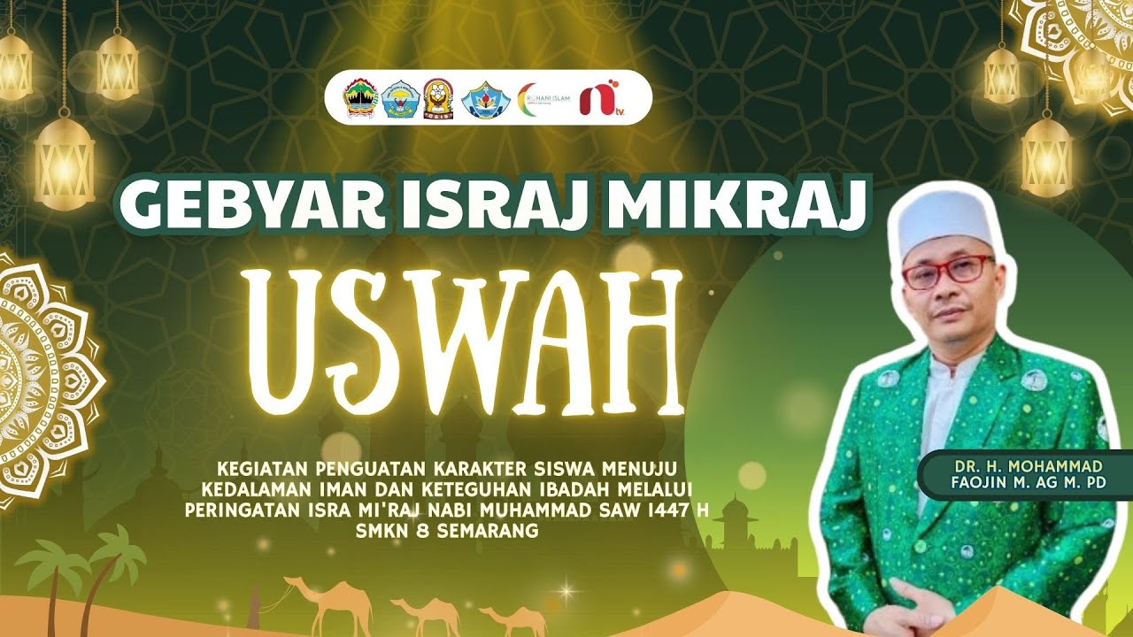USWAH - UKIR SEMANGAT, WUJUDKAN AKHLAK HASANAH DALAM KEHIDUPAN SEHARI HARI