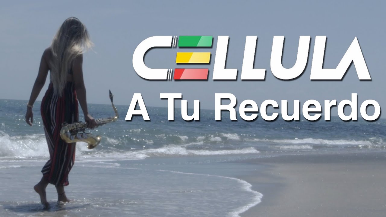 Cellula -  A Tu Recuerdo (Video Oficial)