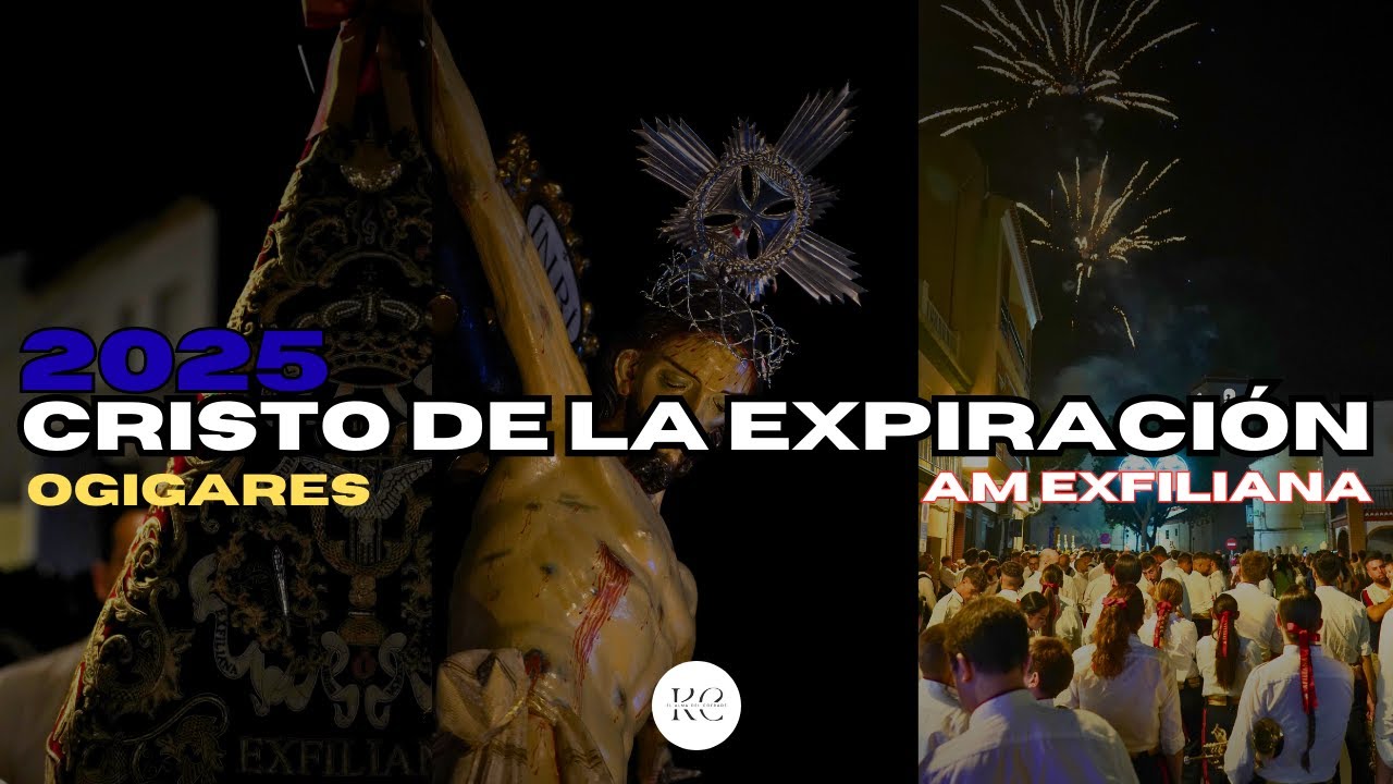 CRISTO de la EXPIRACION |  AM Exfiliana | OGIGARES 2025