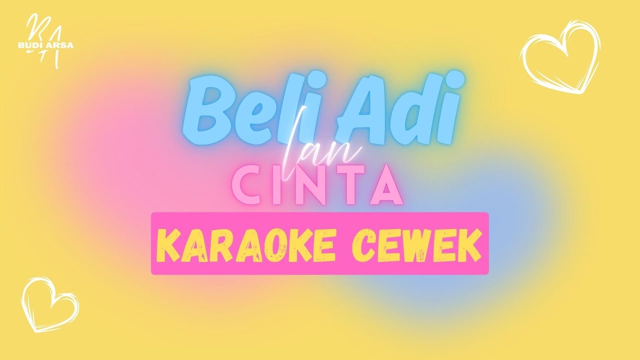 KARAOKE CEWEK | Beli Adi Lan Cinta - Budi Arsa