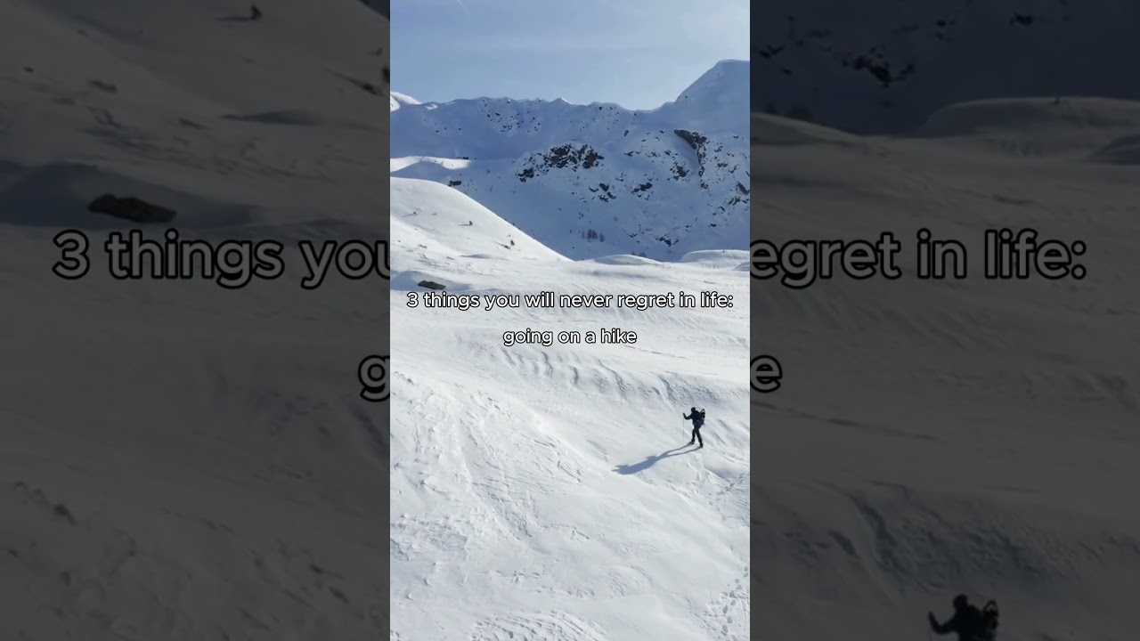 what do you never regret? 🏔 