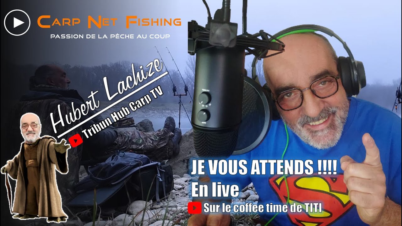 🎥🎞Le live avec avec un maitre Yoda de la Carpe @Hubert Lachize sur le coffee time de TITI🤟💪