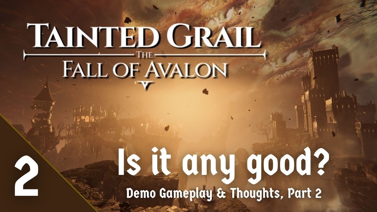 Tainted Grail: The Fall of Avalon | Demo Impressions, Part 2