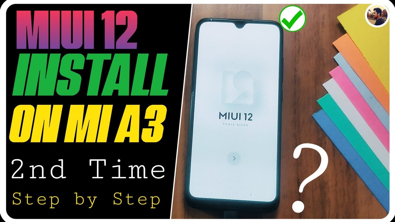 How to Install MIUI 12 on Mi A3 ? | 2nd Time Full Tutorials in Hindi |