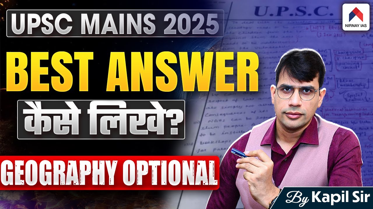 How to Write Top-Scoring Answers in Geography Optional in UPSC 2025 Mains | Kapil Sir | Nirnay IAS