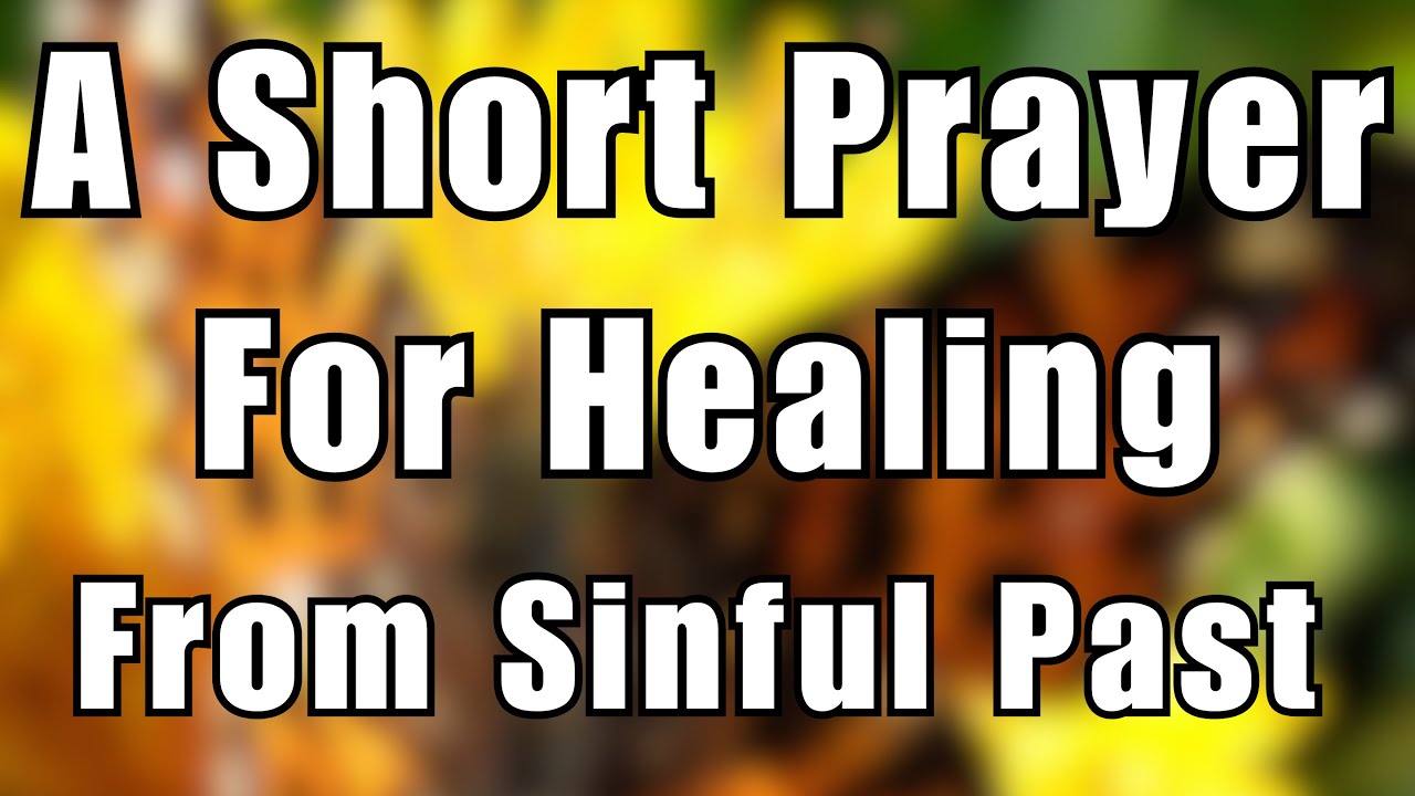 Prayer for Healing from Sinful Past