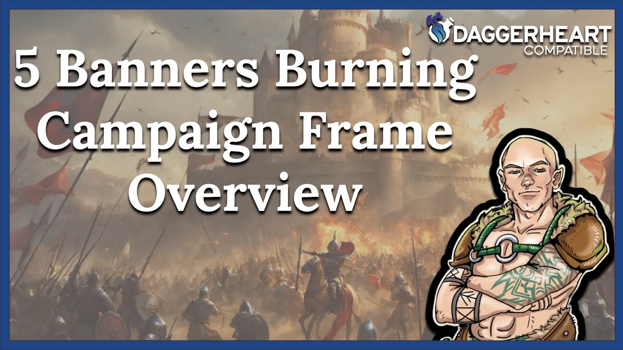 5 Banners Burning Campaign Frame Overview - Daggerheart