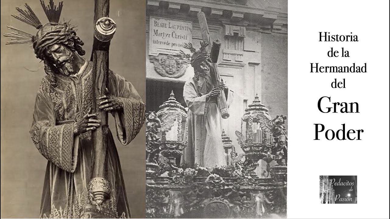 Historia EL GRAN PODER (43 - Hermandades Semana Santa Sevilla)