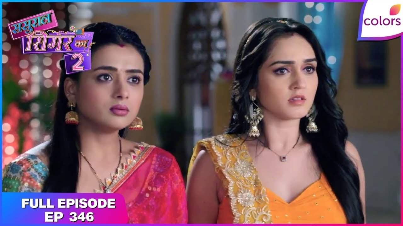 Sasural Simar Ka 2 | Full Episode Ep. 346 | Dhami's plan to ruin the birthday! | Colors TV