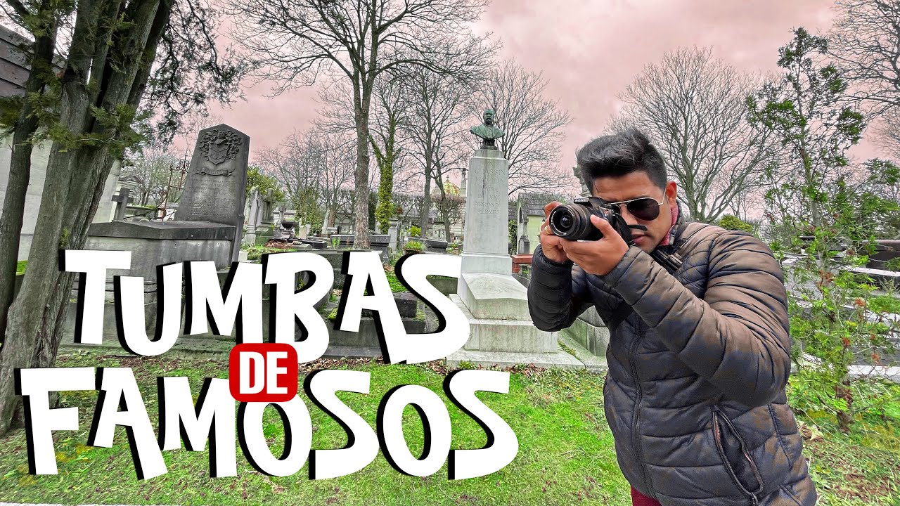 Tumbas De Famosos En París Jim Morrison, Porfirio Díaz, Edith Piaf, Oscar Wilde, Chopin
