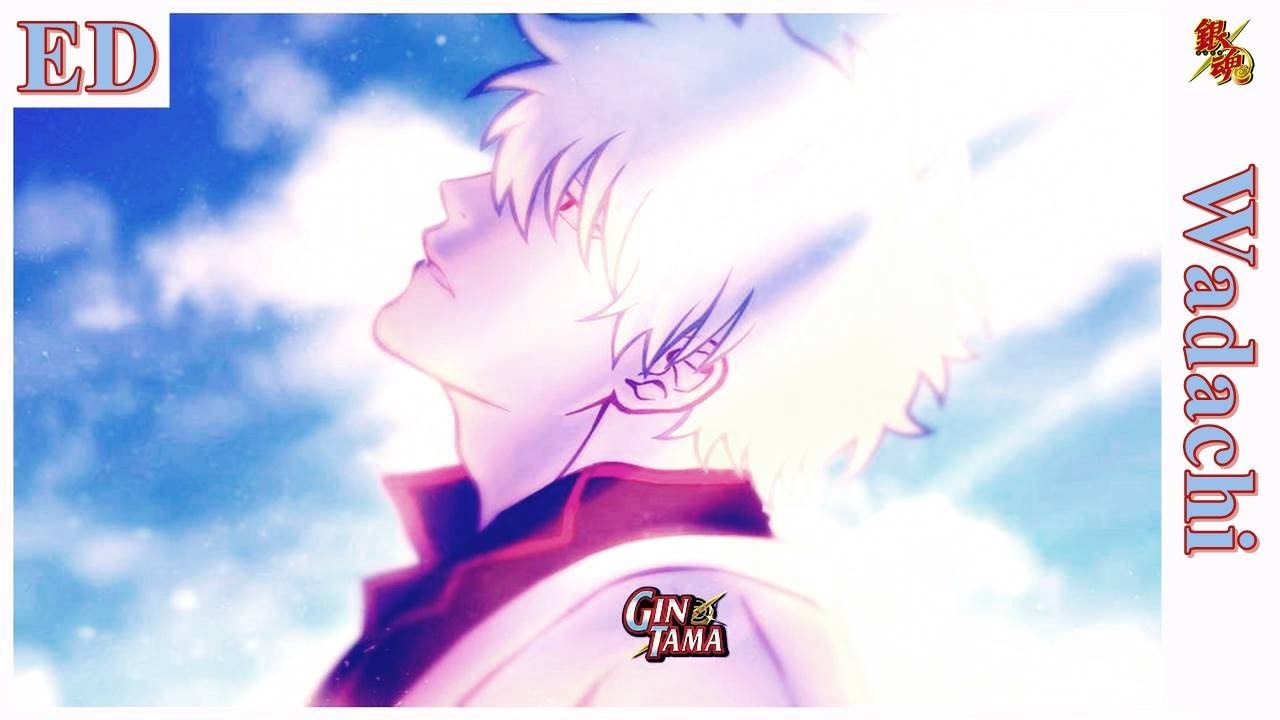 Wadachi - Gintama: The Final ED Full (Romaji/Eng sub)
