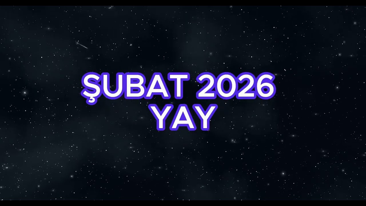 Şubat 2026 Astrolojik Burç Yorumu YAY/Yükselen YAY
