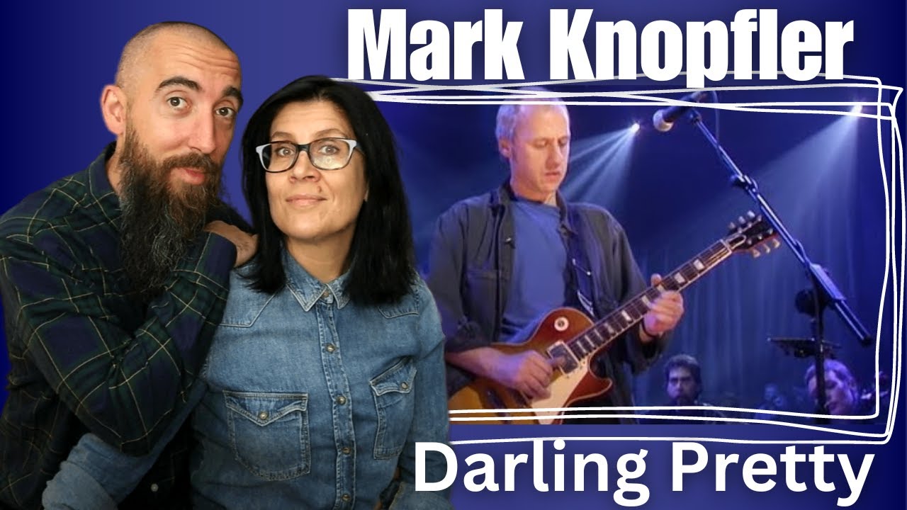 Mark Knopfler - Darling Pretty (REACTION) with my wife
