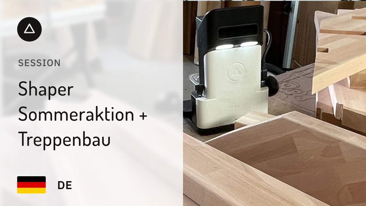 Session 32 – Deutsch | Das Shaper System erklärt mit Beispielen am Treppenbau