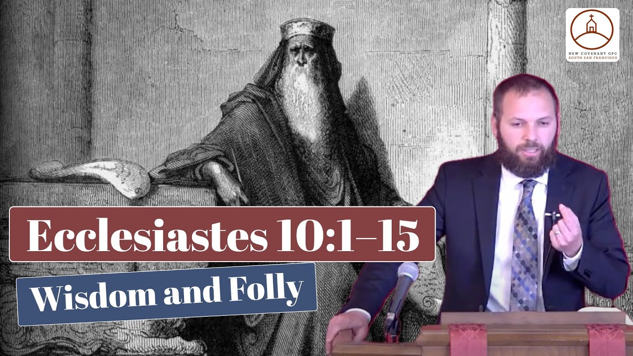 Ecclesiastes 9:11–18: Wisdom's Unknown Glory (Dr. Michael Grasso)