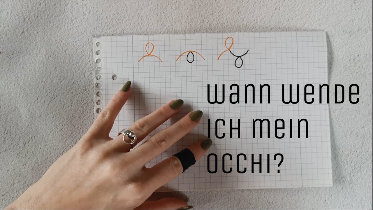 Wann wende ich mein Occhi und wann nicht?