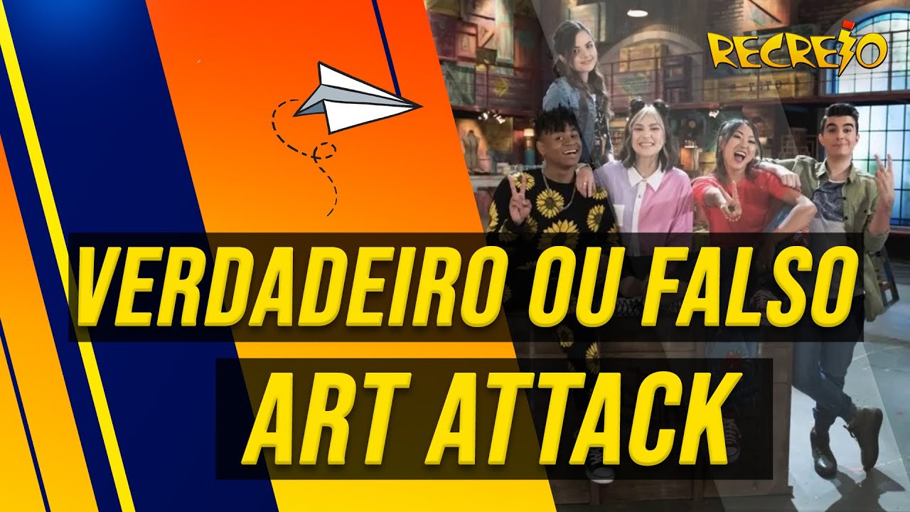 ART ATTACK: VERDADEIRO OU FALSO?| TAG