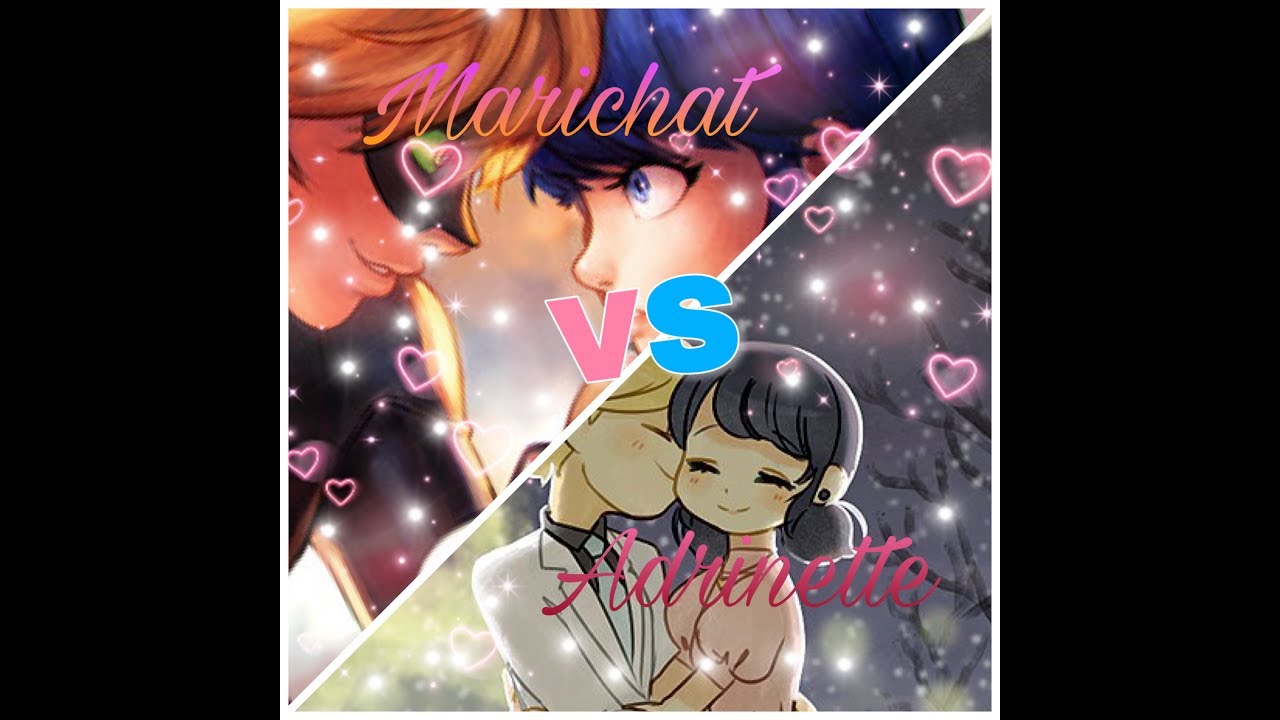 |MIRACULOUS| Marichat😻 Vs Adrinette💞