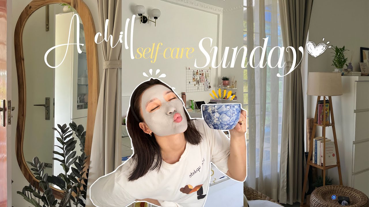 A chill self-care Sunday routine♡