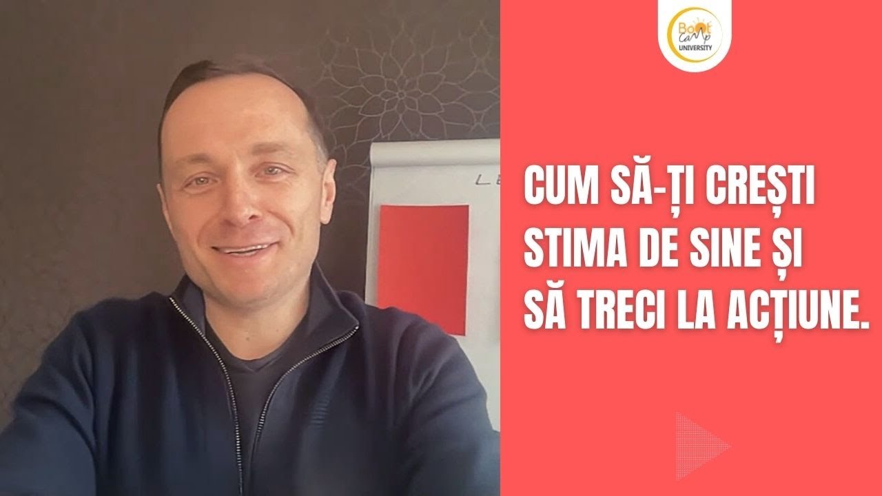 Cum Să-ți Crești STIMA DE SINE Și Să TRECI LA ACȚIUNE