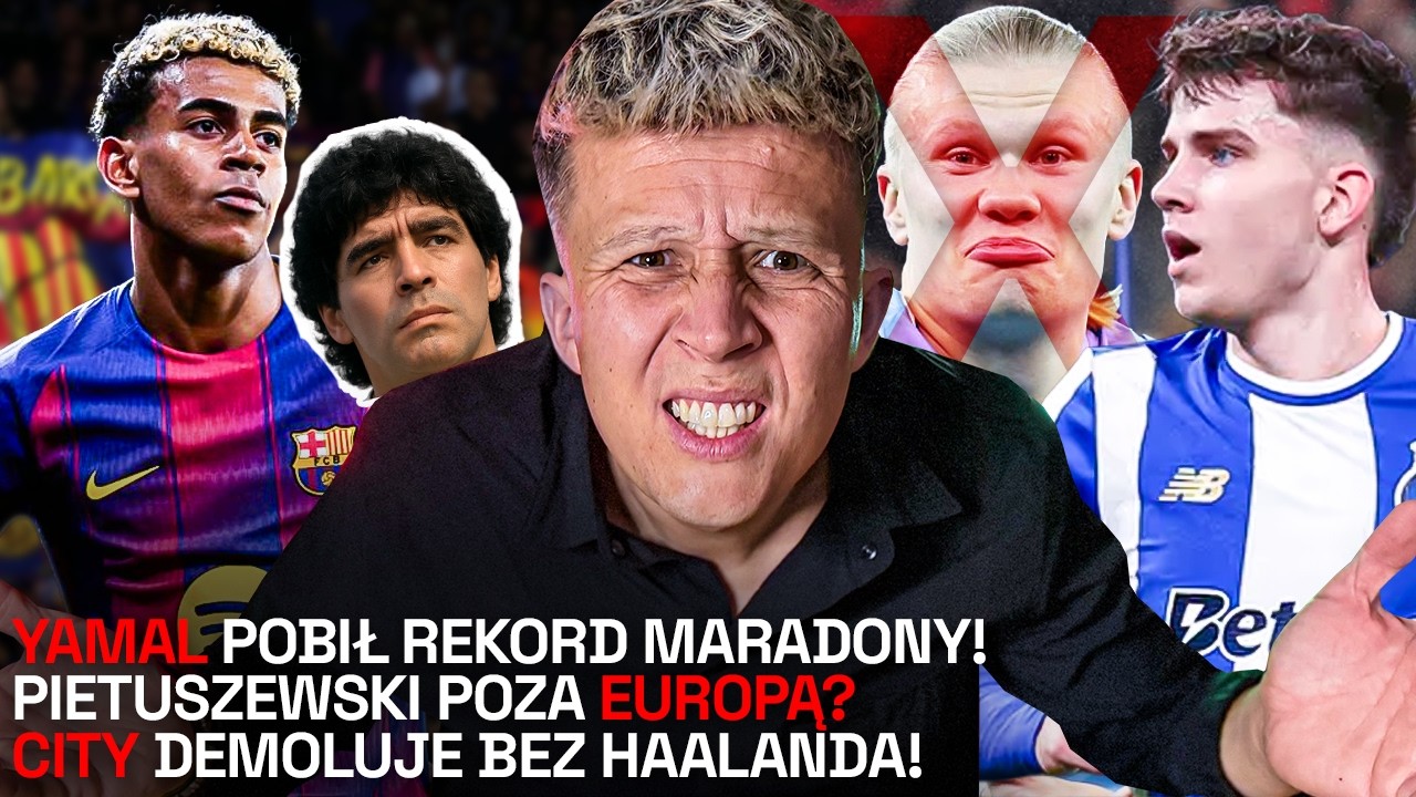 PIETUSZEWSKI poza EUROPĄ? Lamine YAMAL lepszy od MARADONY! Arsenal i Man City zagraja w finale!