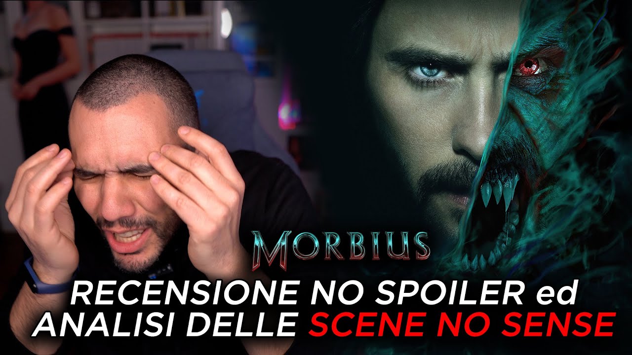MORBIUS - RECENSIONE NO SPOILER ed ANALISI SPOILER delle SCENE NO SENSE!!!